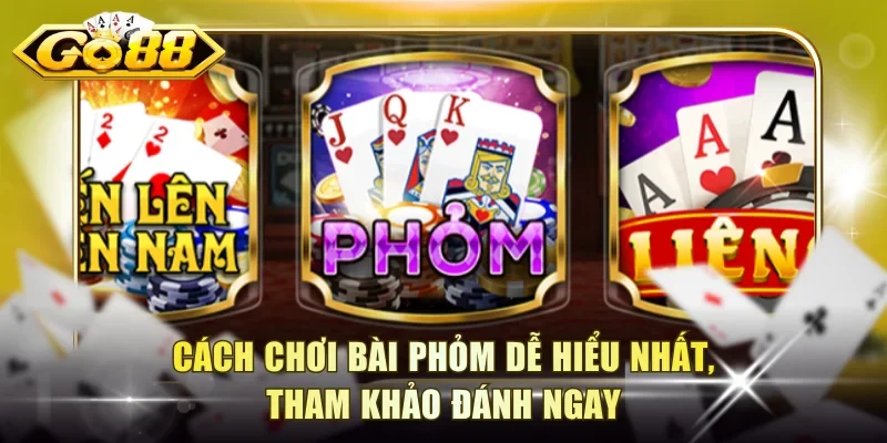 Cách Chơi Bài Phỏm