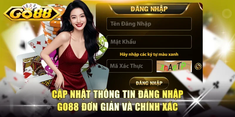 Cập nhật thông tin đăng nhập Go88 đơn giản và chính xác