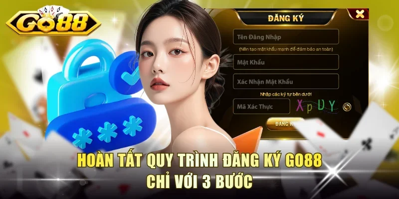 Hoàn tất quy trình đăng ký Go88 chỉ với 3 bước