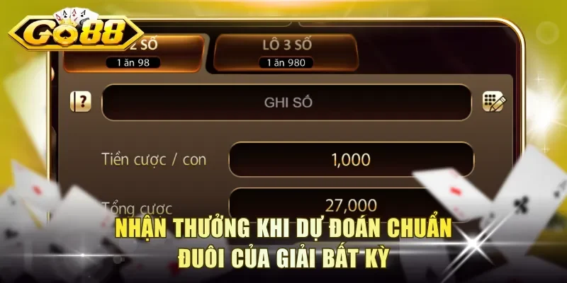 Nhận thưởng khi dự đoán chuẩn đuôi của giải bất kỳ