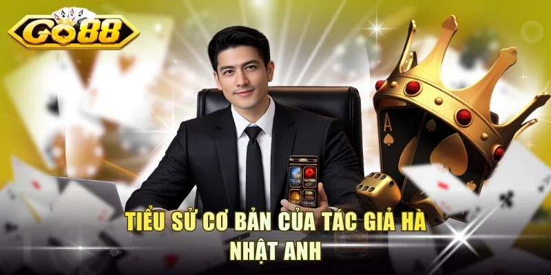 Tiểu sử cơ bản của tác giả Hà Nhật Anh